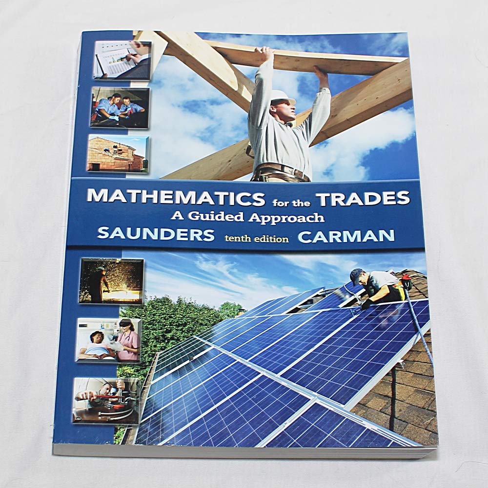 Mathematics for the Trades: A Guided Approach (10th Edition) by Pearson - Essential Standalone Guide for Students and Professionals