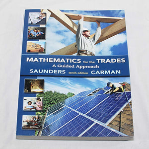 Mathematics for the Trades: A Guided Approach (10th Edition) by Pearson - Essential Standalone Guide for Students and Professionals
