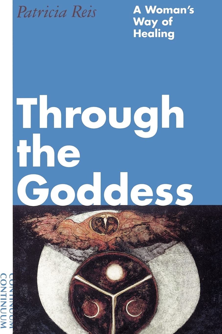 Through the Goddess: A Woman's Way of Healing,Used