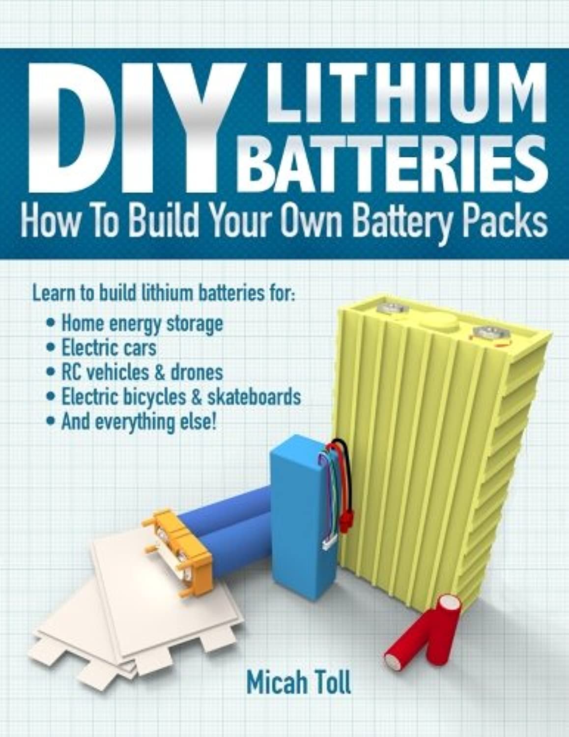DIY Lithium Batteries: How to Build Your Own Battery Packs,Used