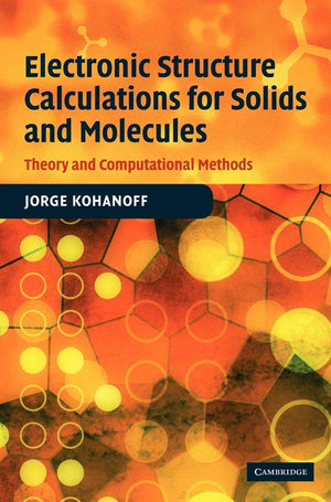 Electronic Structure Calculations for Solids and Molecules: Theory and Computational Methods,New