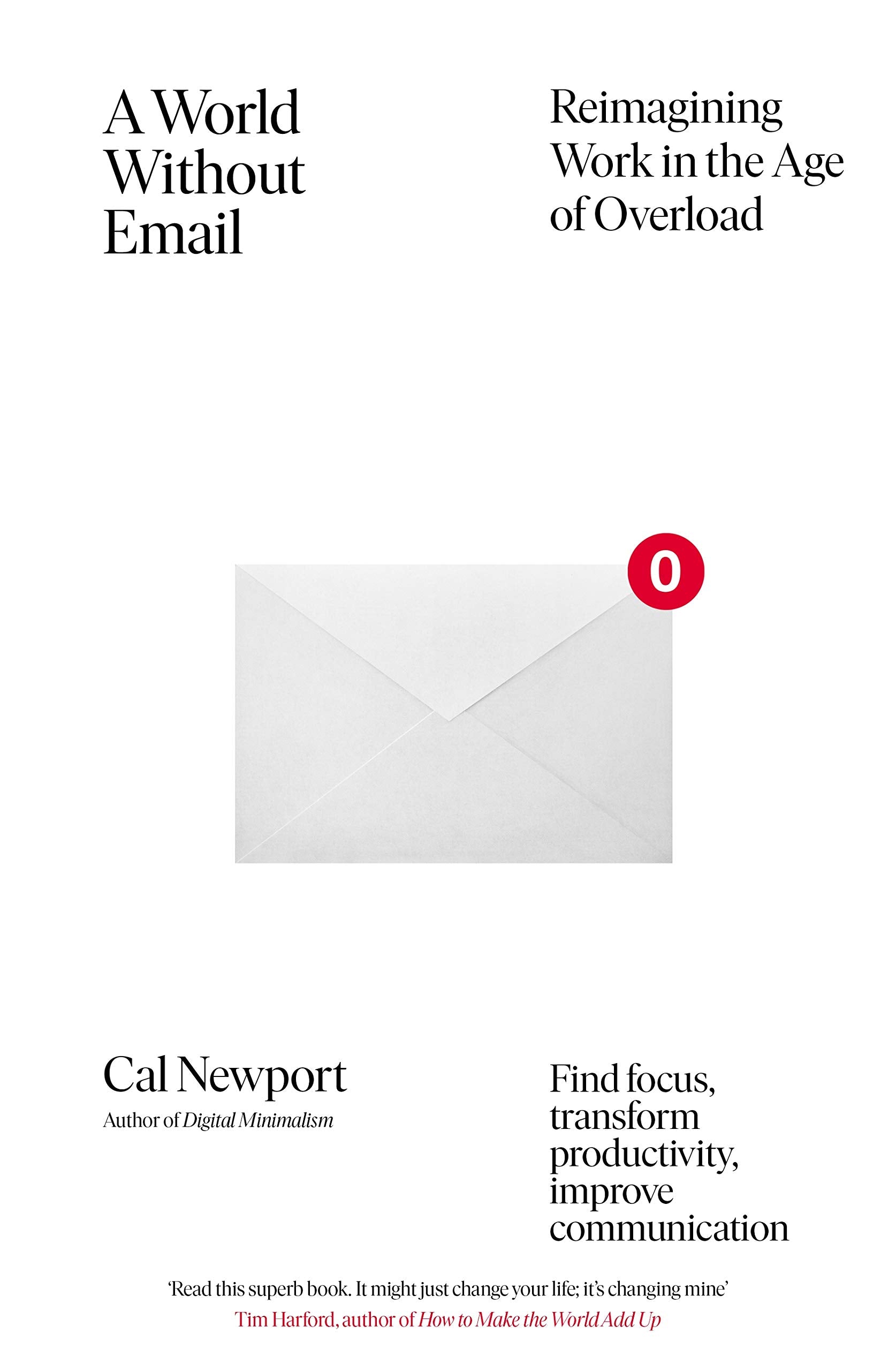 A World Without Email: Find Focus and Transform the Way You Work Forever (from the NYT bestselling productivity expert),Used