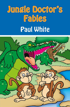 Jungle Doctor s Fables (Jungle Doctor Animal Stories)