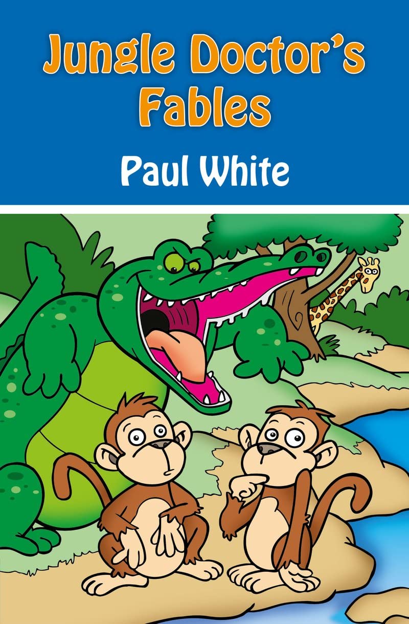 Jungle Doctor s Fables (Jungle Doctor Animal Stories)
