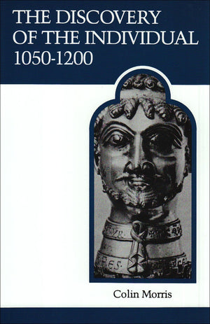 The Discovery of the Individual 10501200 (MART: The Medieval Academy Reprints for Teaching),New