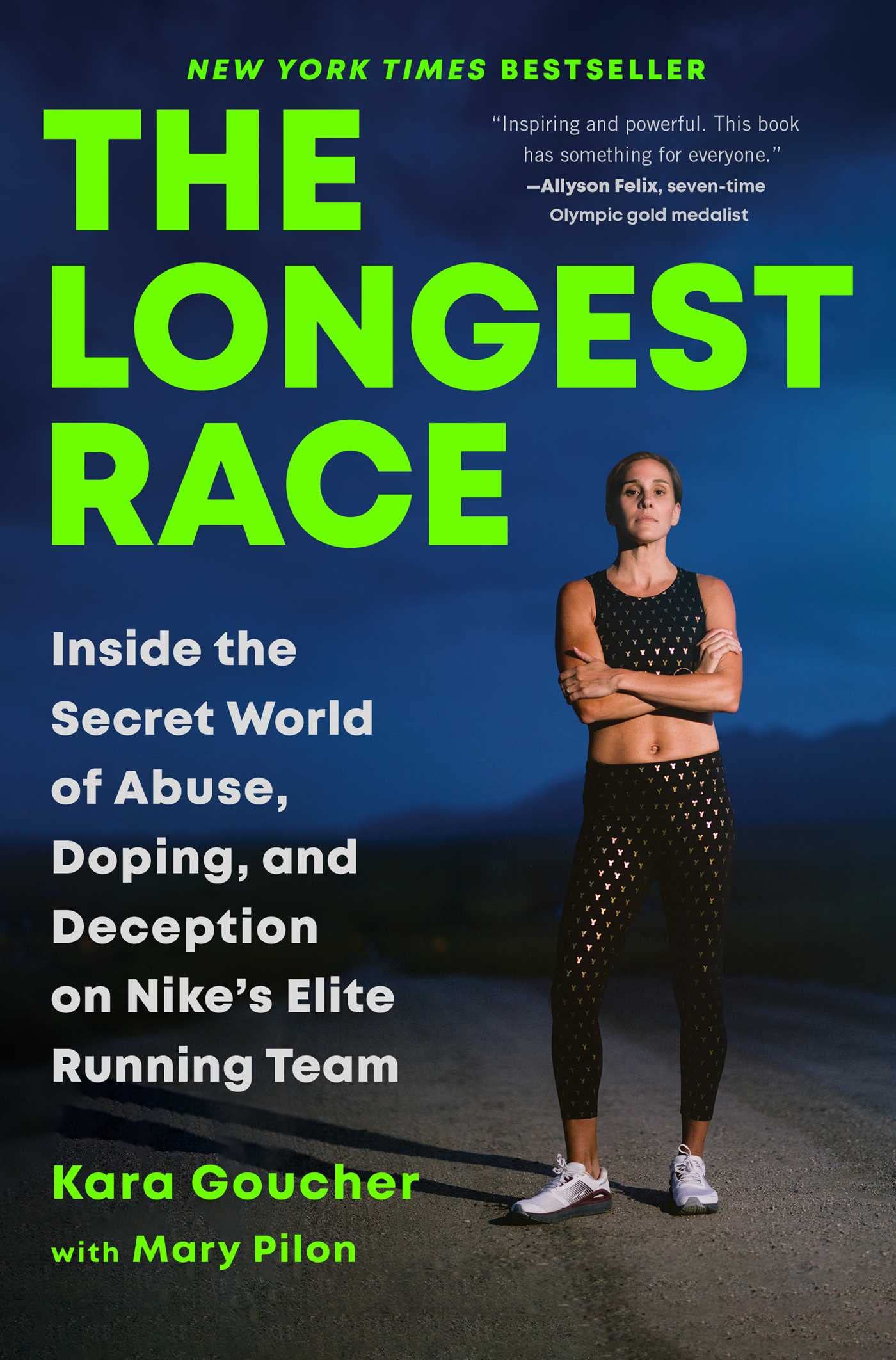 The Longest Race: Inside The Secret World Of Abuse, Doping, And Deception On Nike'S Elite Running Team