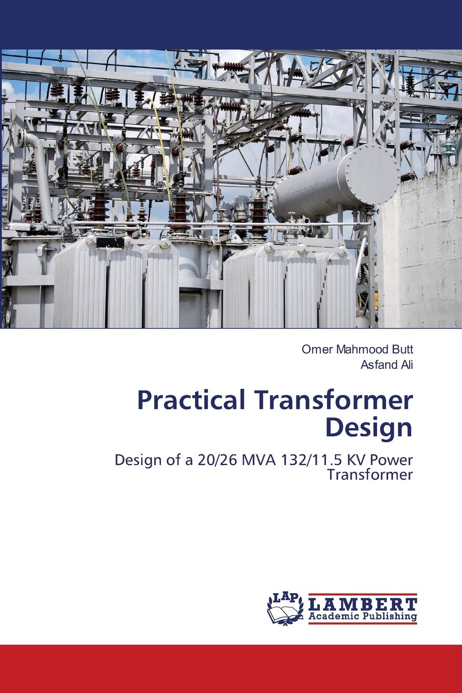 Practical Transformer Design: Design of a 20/26 MVA 132/11.5 KV Power Transformer,Used