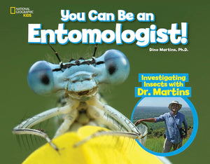 You Can Be an Entomologist: Investigating Insects with Dr. Martins,Used