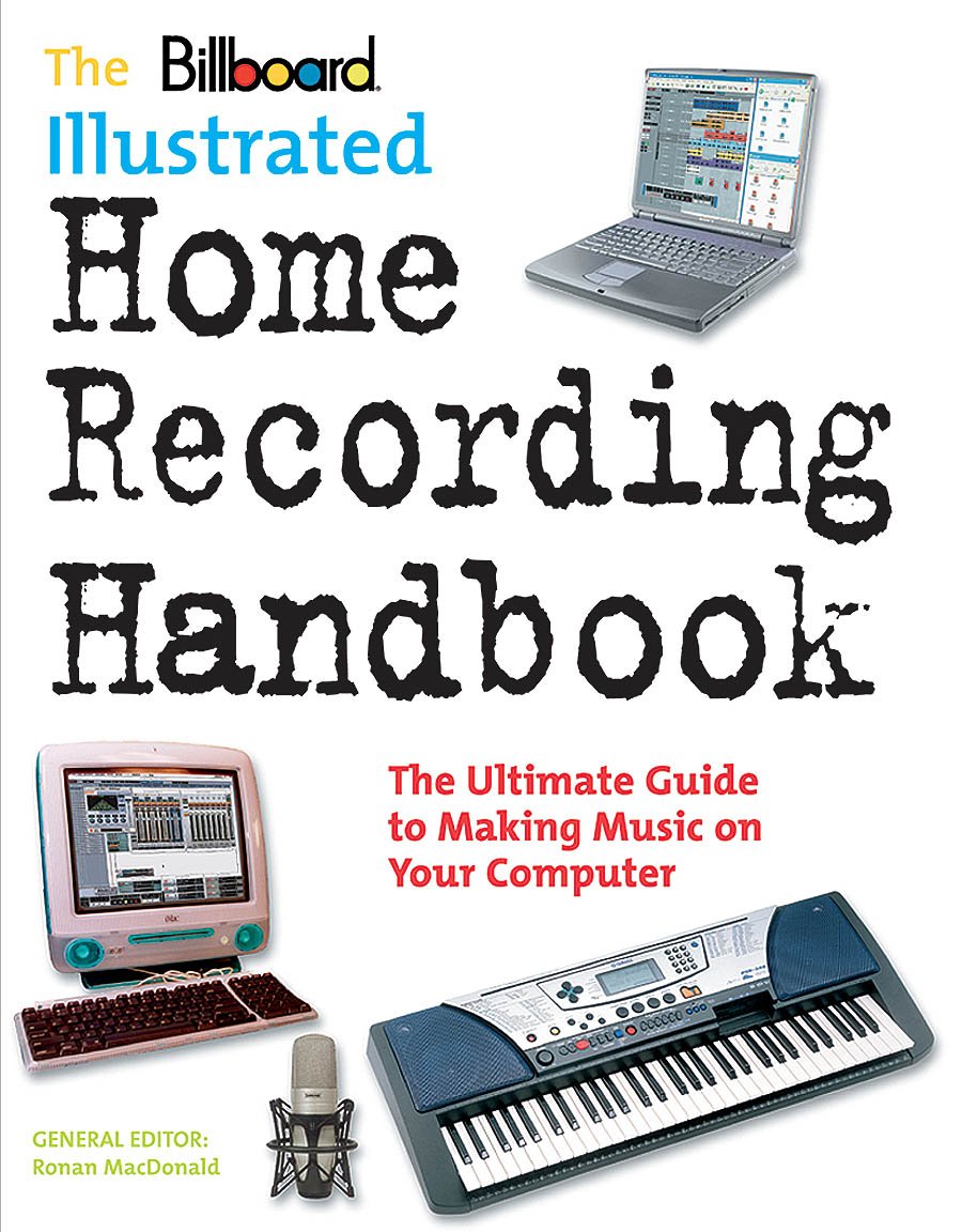 The Billboard Illus Home Recording Handbk,Used