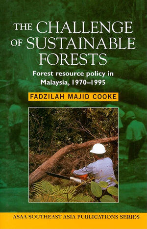 The Challenge of Sustainable Forests: Forest Resource Policy in Malaysia,,Used