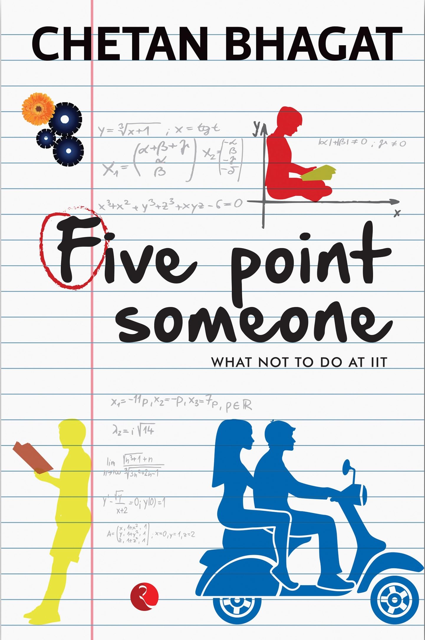 Five Point Someone ; What Not To Do At Iit