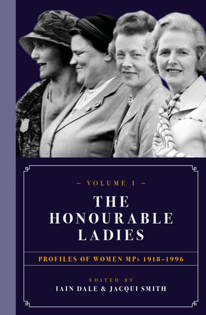 The Honourable Ladies: Volume One: Profiles of Women MPs 19181996,Used