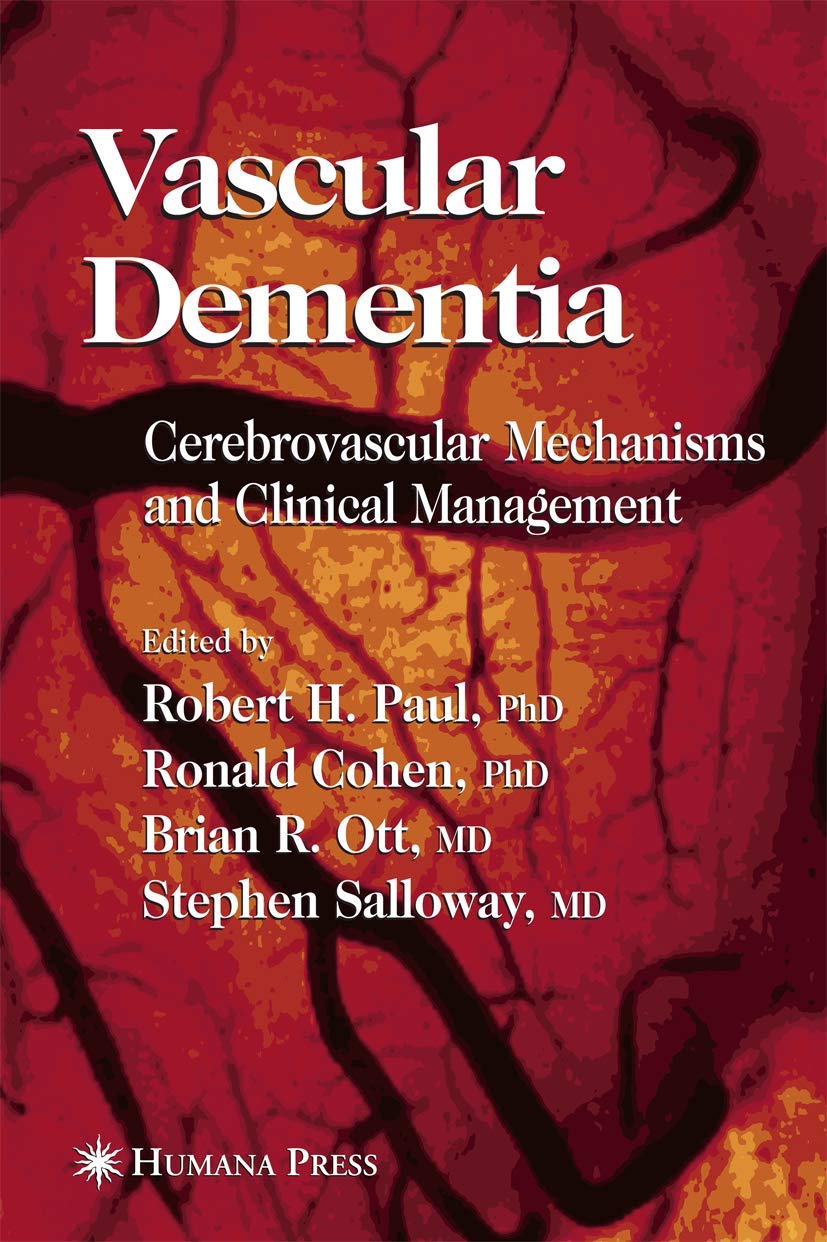 Vascular Dementia: Cerebrovascular Mechanisms and Clinical Management (Current Clinical Neurology),New