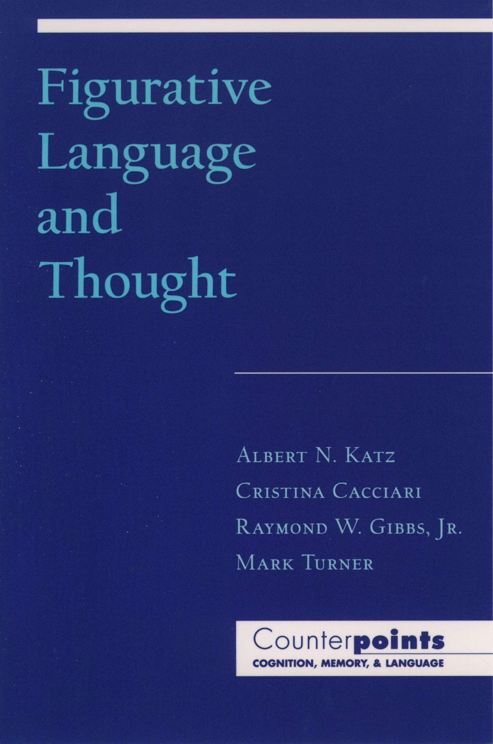 Figurative Language and Thought (Counterpoints: Cognition, Memory, and Language),Used