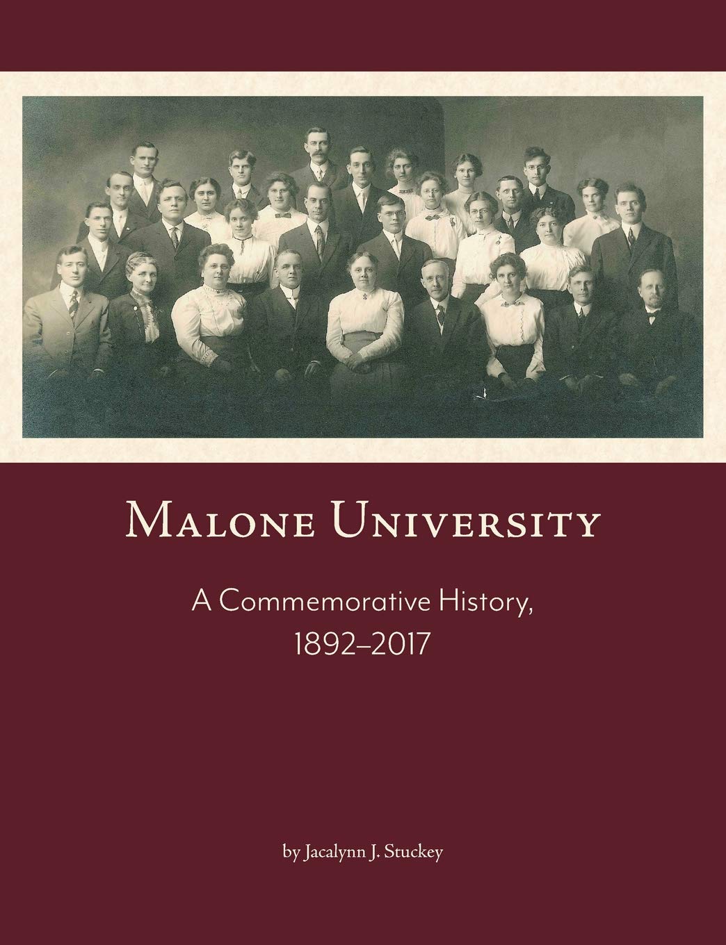 Malone University: A Commemorative History, 18922017,Used