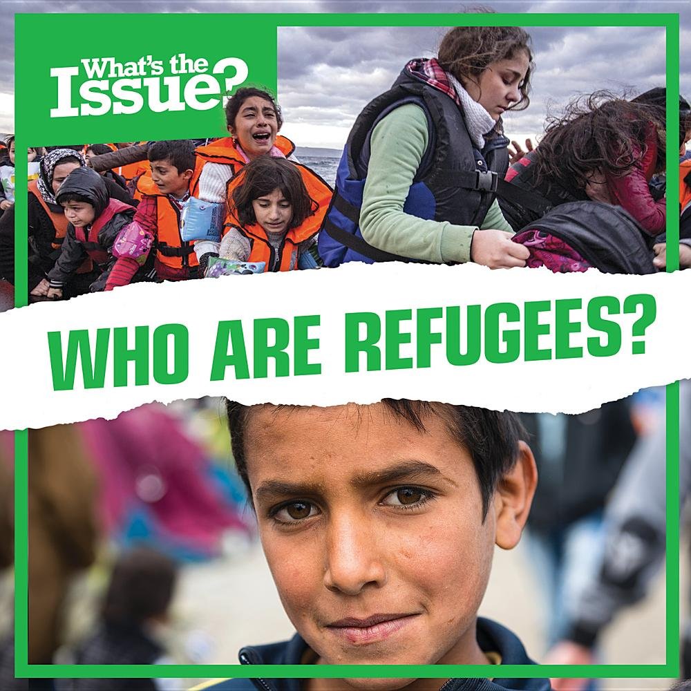 Who Are Refugees? (What's the Issue?),Used