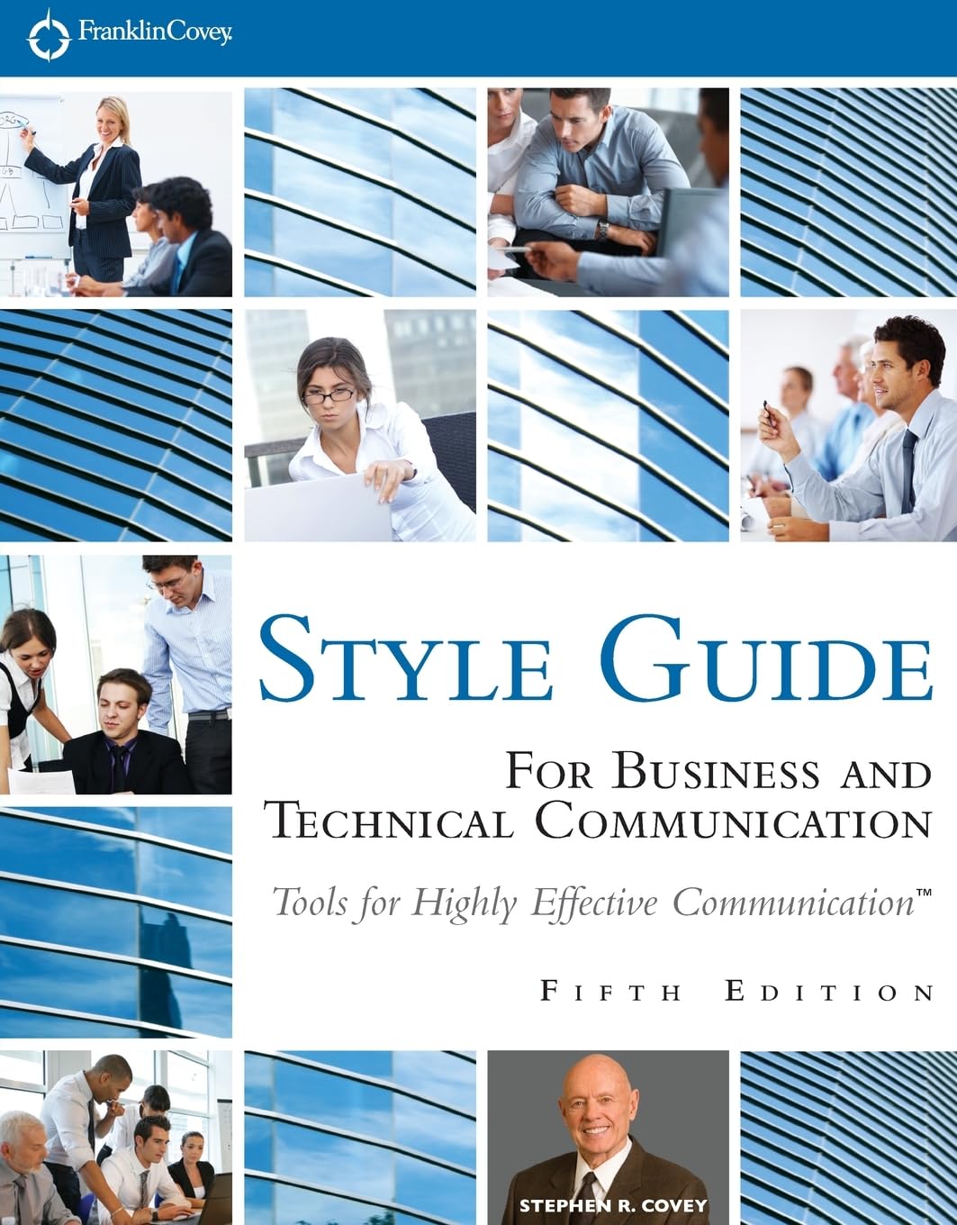 Franklincovey Style Guide: For Business And Technical Communication,New