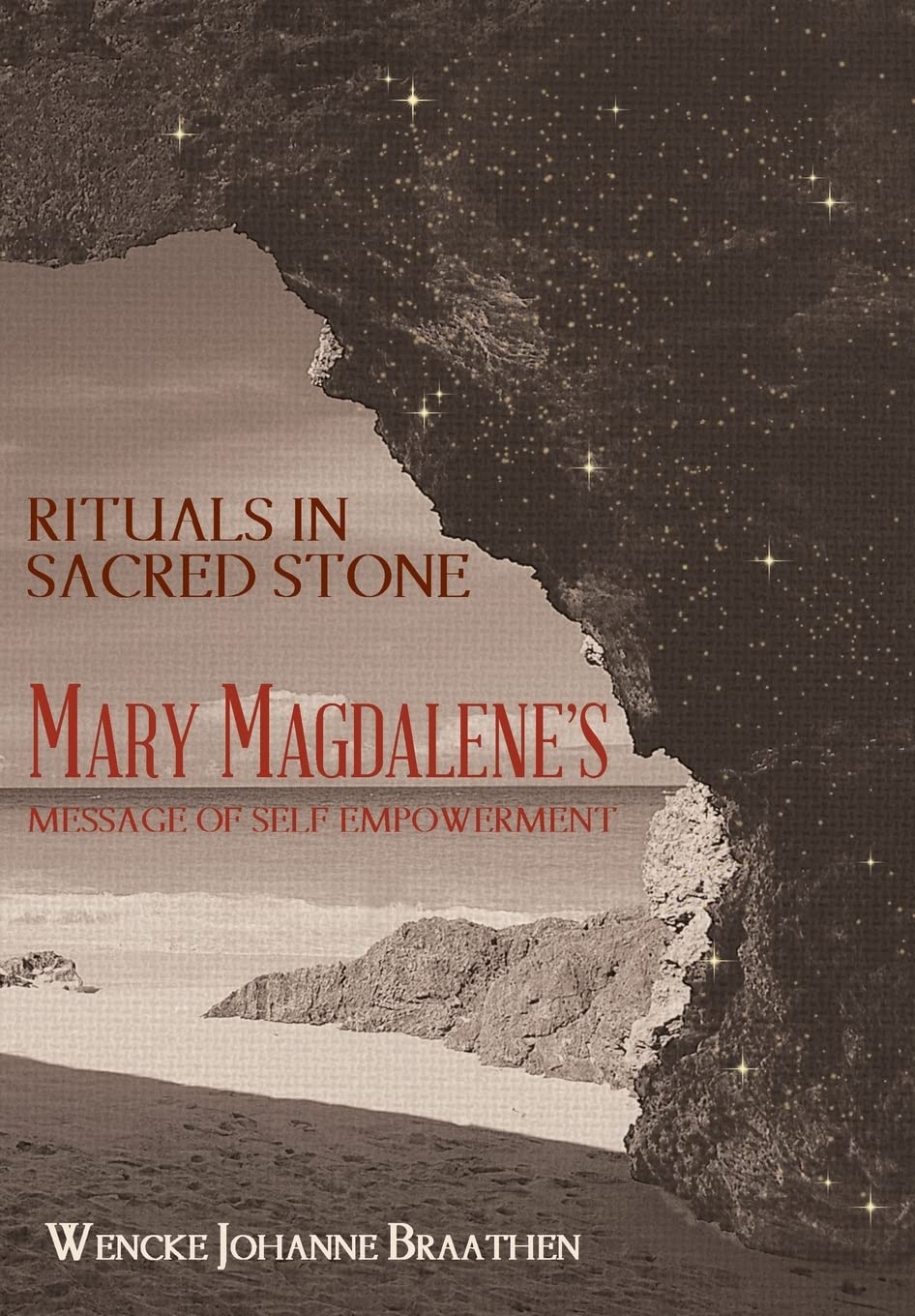 Rituals in Sacred Stone: Mary Magdalene's Message of Self Empowerment.,Used