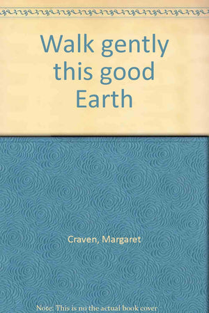 Walk gently this good Earth,Used