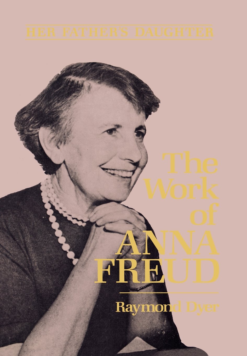 Her Fathers Daughter (Her Fathers Daug Wks Anna Freud, CL.),Used