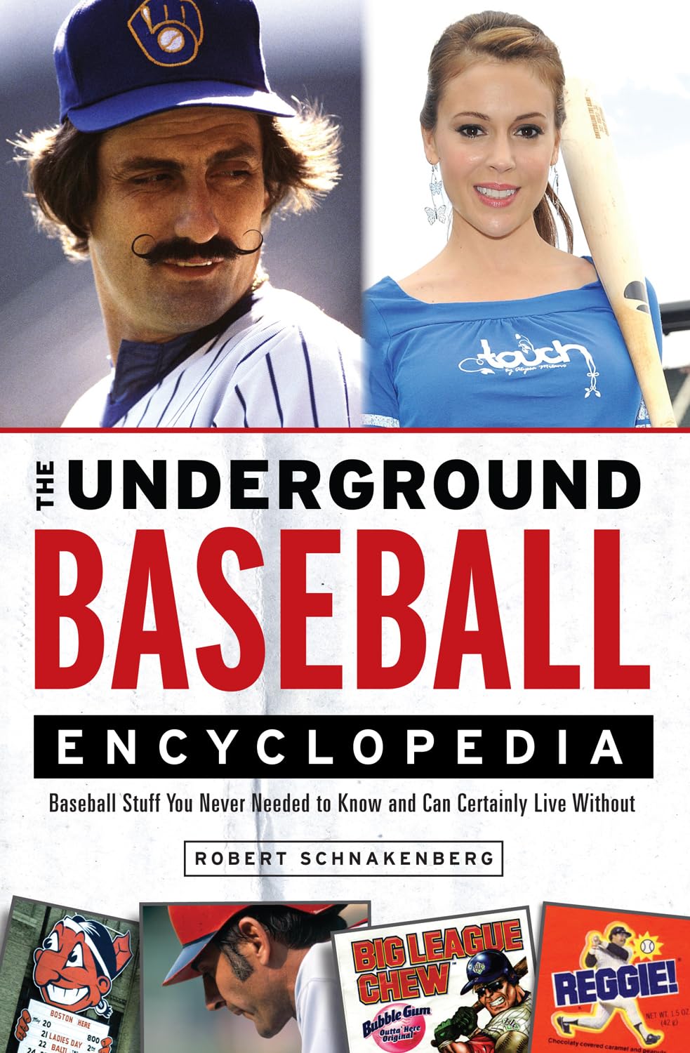 The Underground Baseball Encyclopedia: Baseball Stuff You Never Needed to Know and Can Certainly Live Without,Used