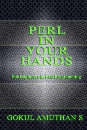 Perl In Your Hands: For Beginners in Perl Programming,Used