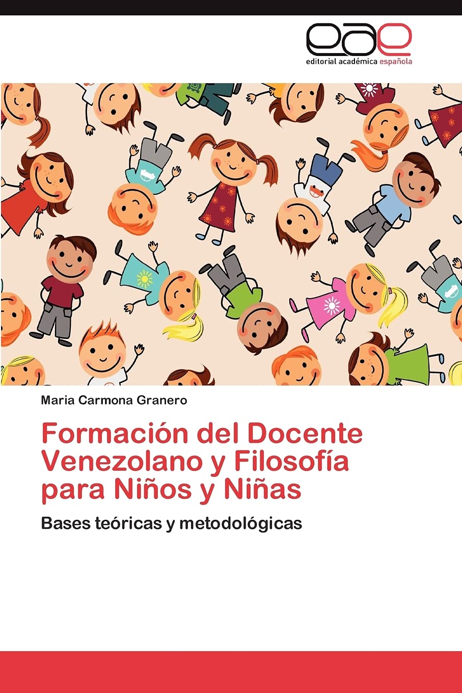 Formacin del Docente Venezolano y Filosofa para Nios y Nias: Bases tericas y metodolgicas (Spanish Edition),Used