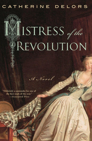 Mistress Of The Revolution: A Novel