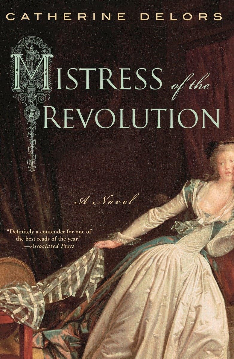 Mistress Of The Revolution: A Novel
