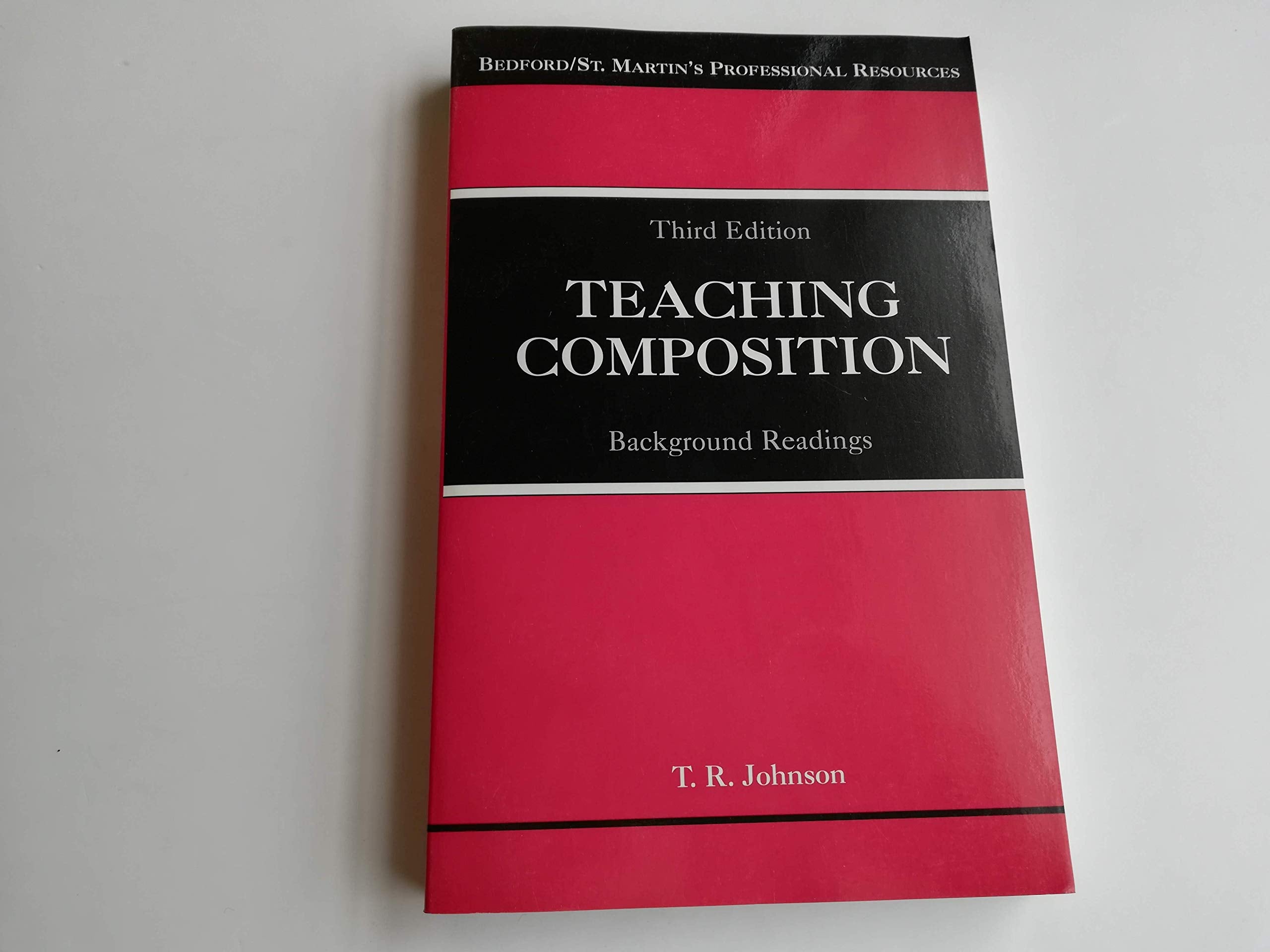 Teaching Composition: Background Readings,New