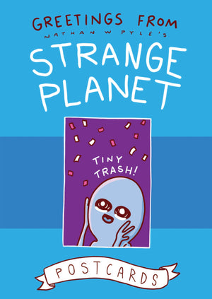 Greetings From Strange Planet (Strange Planet Series)