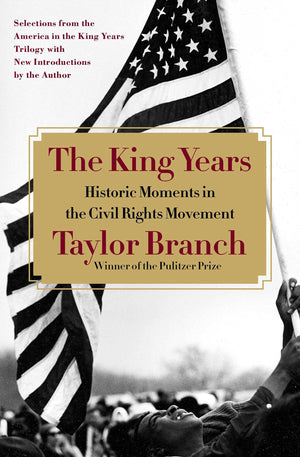 The King Years: Historic Moments In The Civil Rights Movement