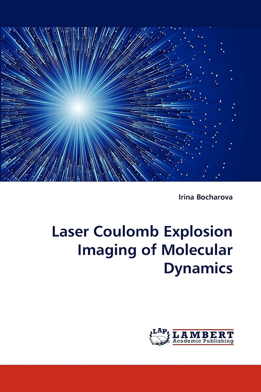 Laser Coulomb Explosion Imaging of Molecular Dynamics,Used
