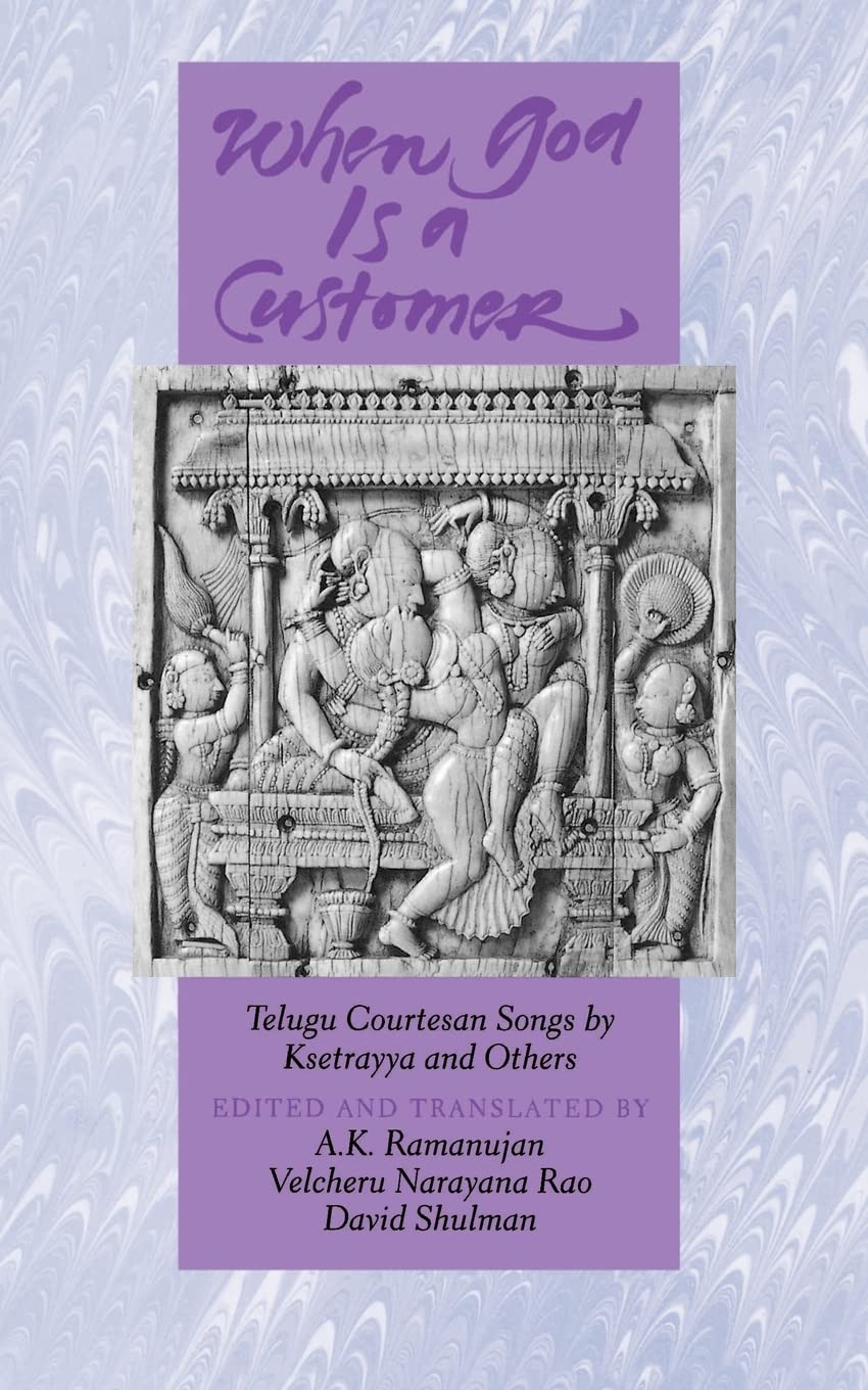 When God Is A Customer: Telugu Courtesan Songs By Ksetrayya And Others,Used