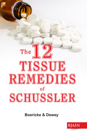The 12 Tissue Remedies Of Schussler