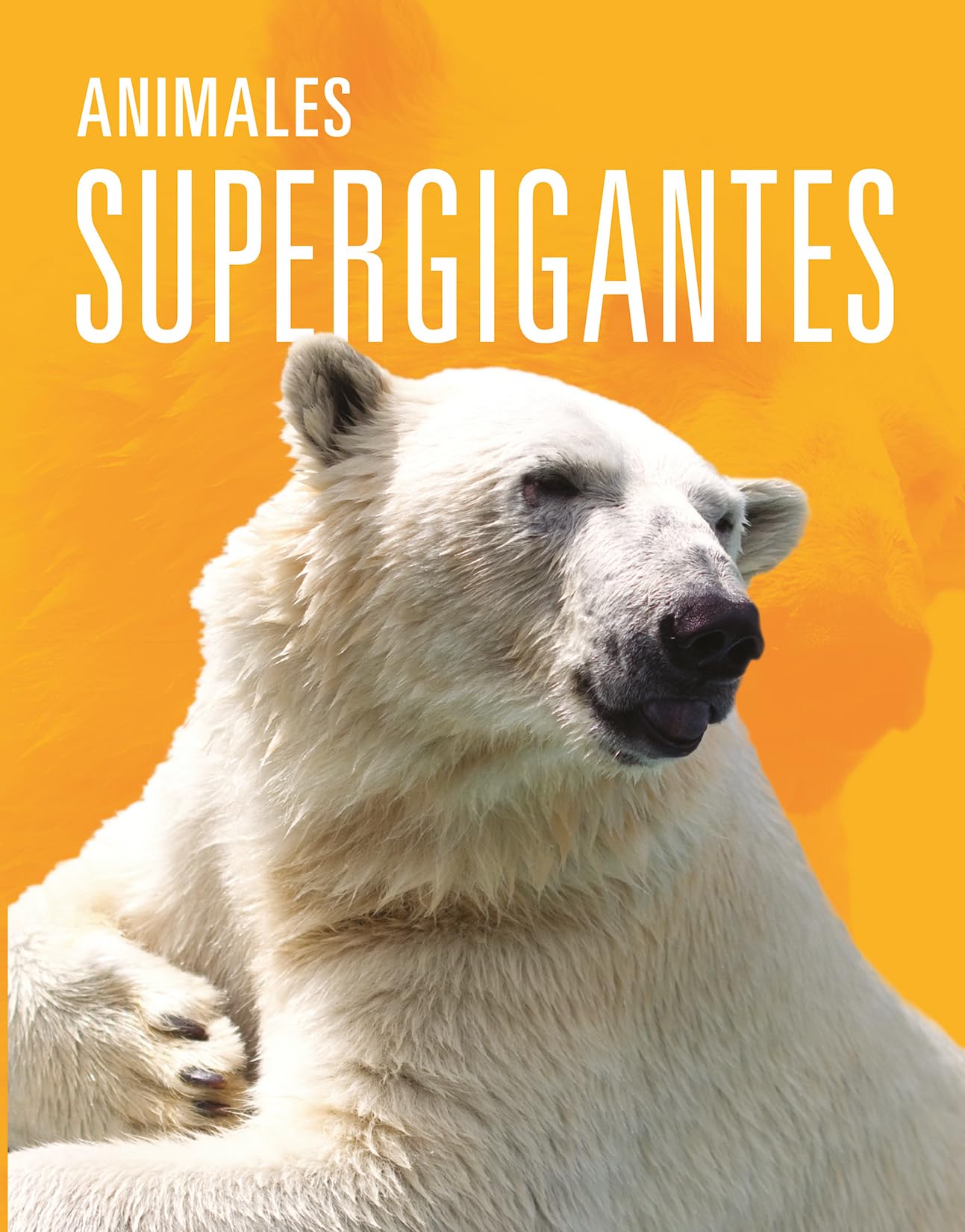 ANIMALES SUPERGIGANTES