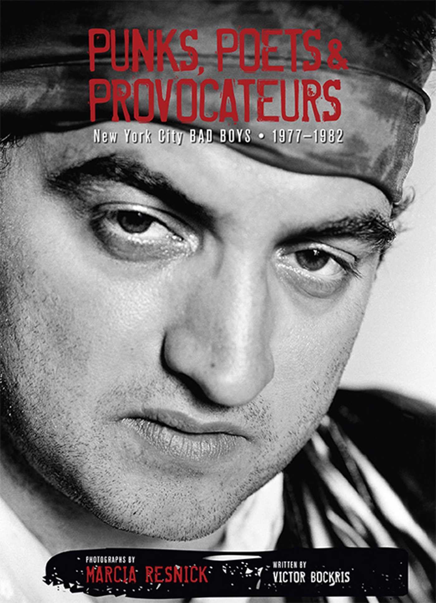 Punks, Poets & Provocateurs: New York City Bad Boys, 19771982,Used