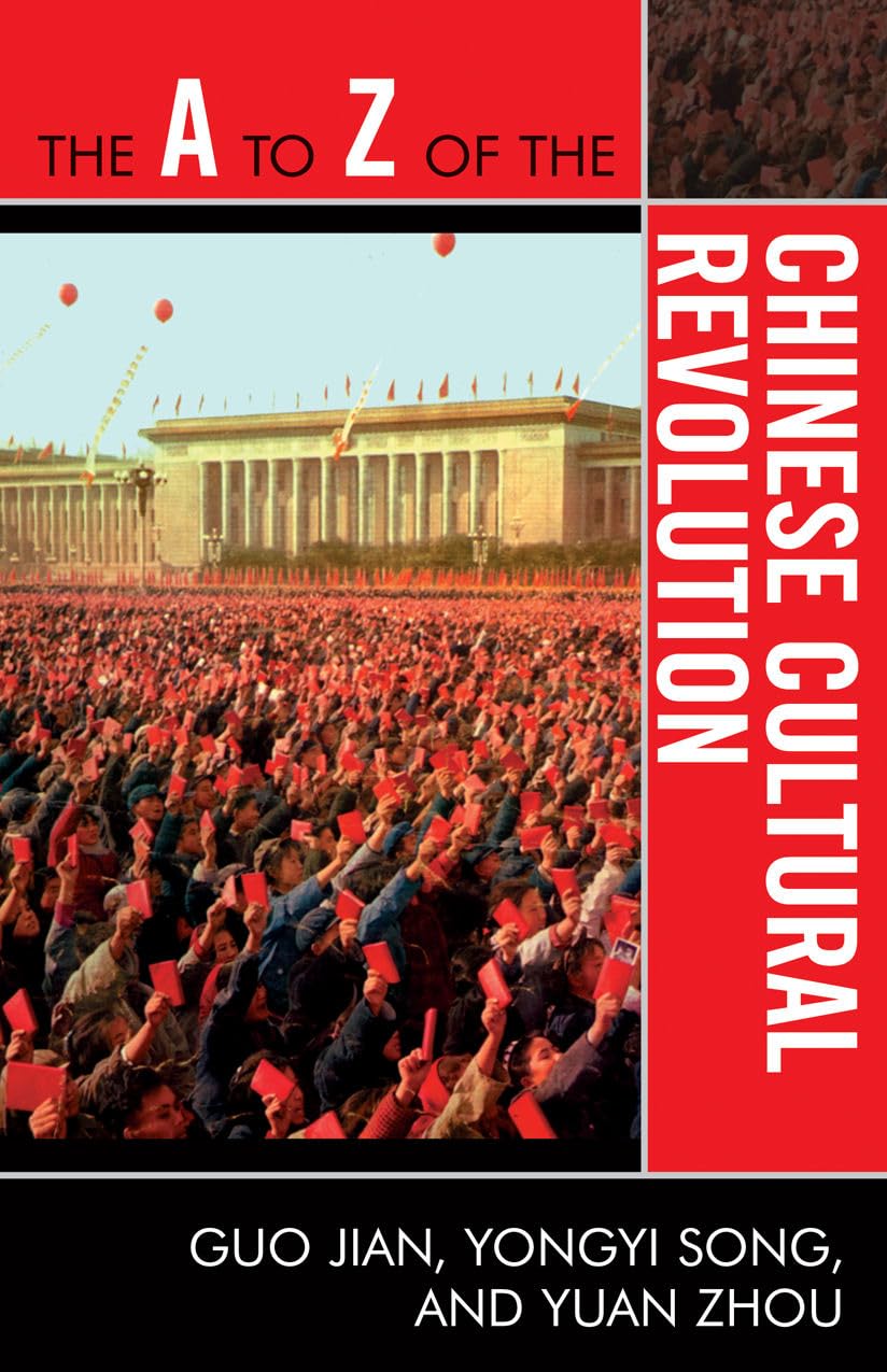The A To Z Of The Chinese Cultural Revolution (Volume 83) (The A To Z Guide Series, 83),Used