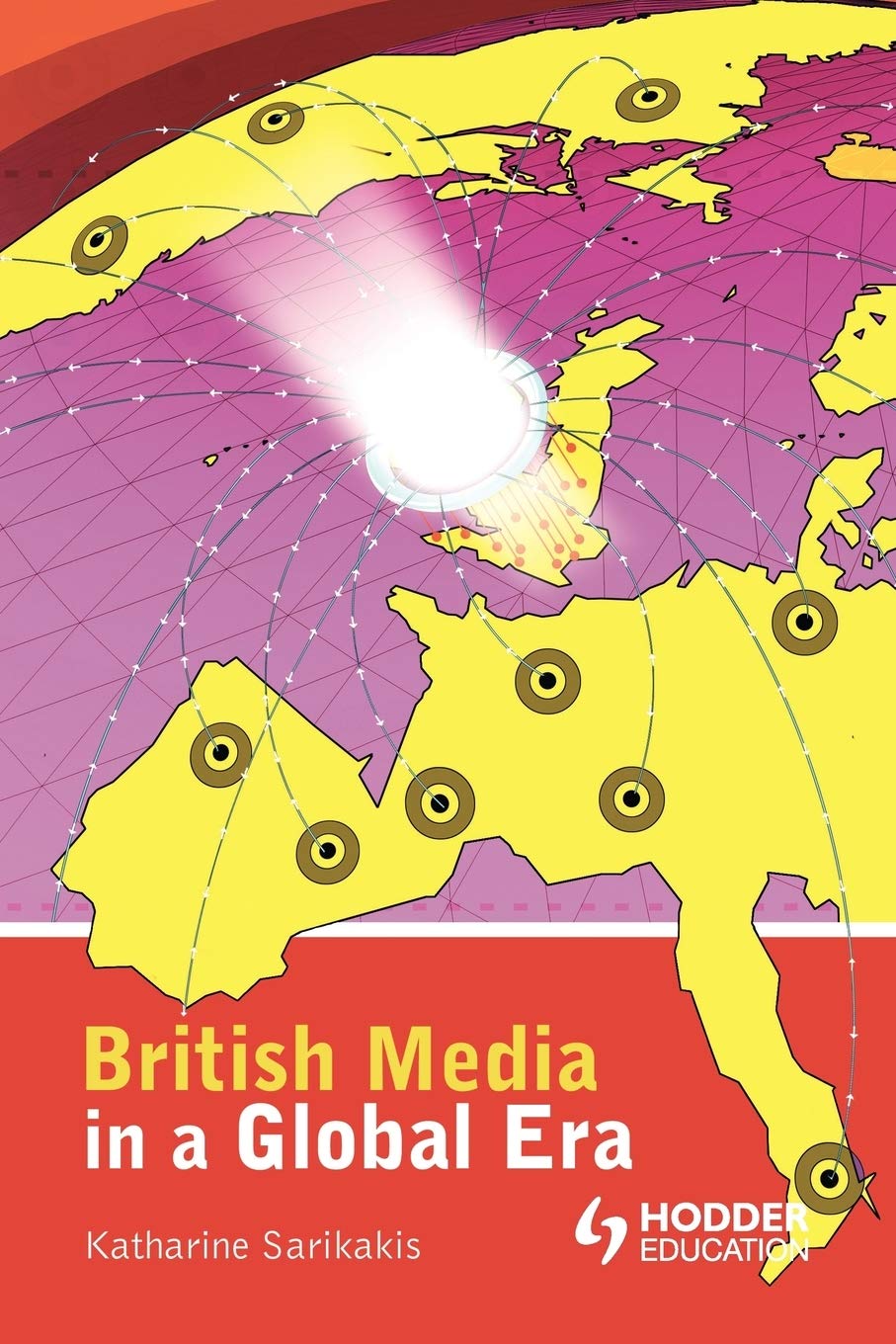 British Media In A Global Era (Hodder Arnold Publication),Used
