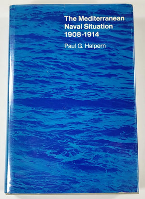 The Mediterranean Naval Situation, 19081914 (Harvard Historical Studies),Used
