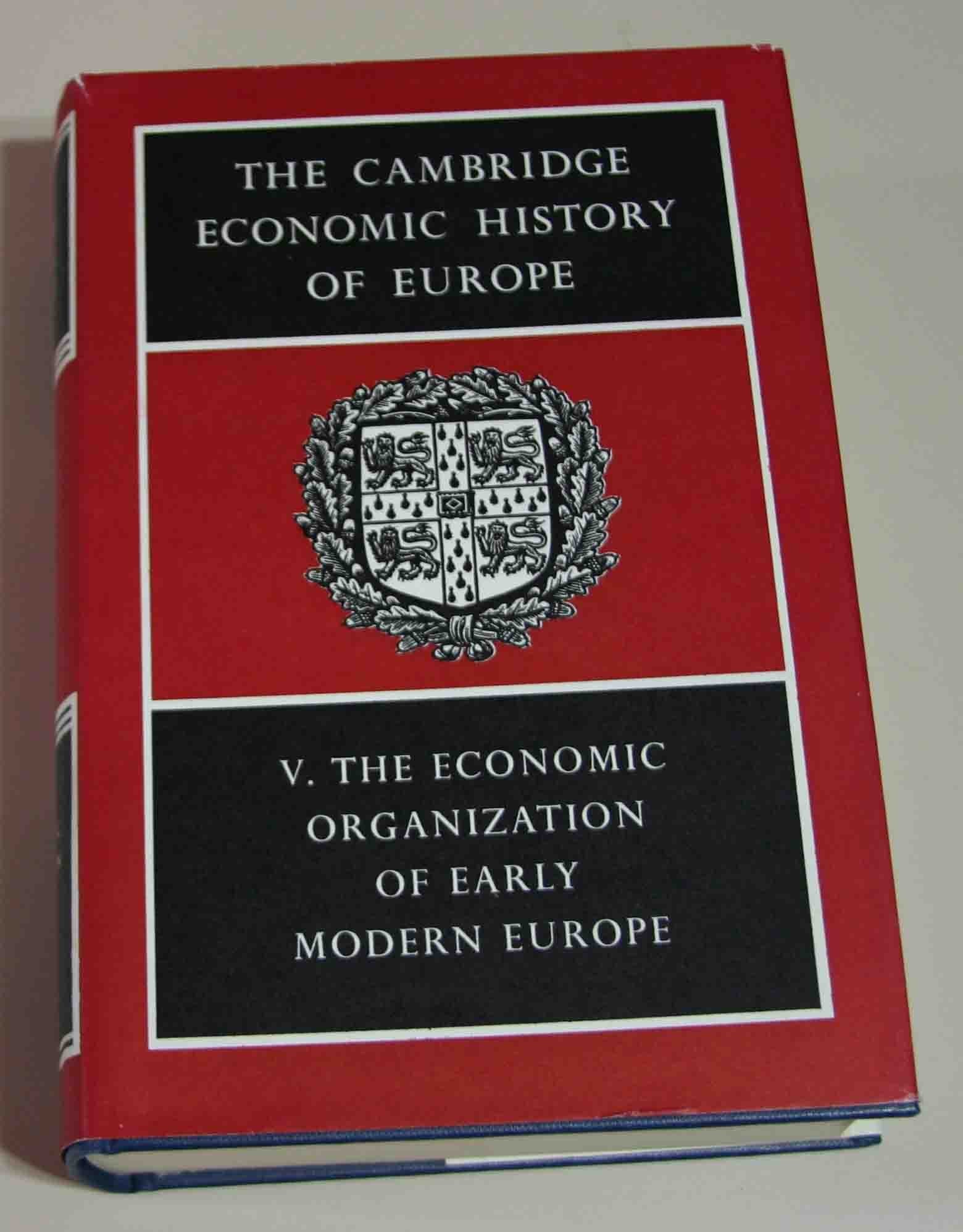 The Cambridge Economic History of Europe: Volume 5, The Economic Organization of Early Modern Europe (The Cambridge Economic His,Used