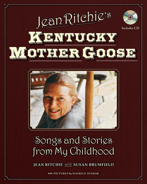 Jean Ritchie's Kentucky Mother Goose: Songs and Stories from My Childhood,Used