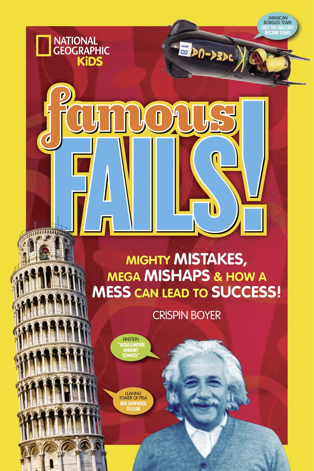 Famous Fails!: Mighty Mistakes, Mega Mishaps, & How a Mess Can Lead to Success!,Used