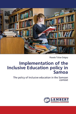 Implementation of the Inclusive Education policy in Samoa: The policy of Inclusive education in the Samoan context,Used