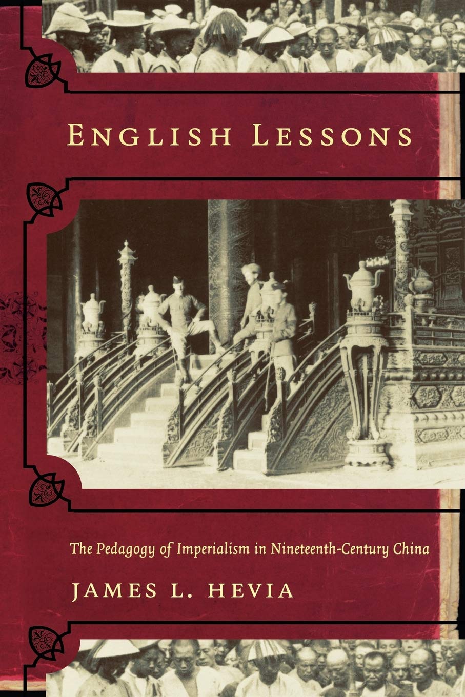 English Lessons: The Pedagogy Of Imperialism In Nineteenthcentury China