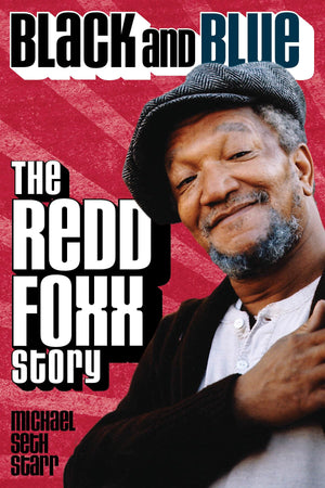 Black and Blue: The Redd Foxx Story (Applause Books),Used
