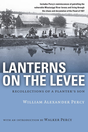 Lanterns On The Levee: Recollections Of A Planter'S Son (Library Of Southern Civilization),New