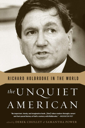 The Unquiet American: Richard Holbrooke in the World,Used