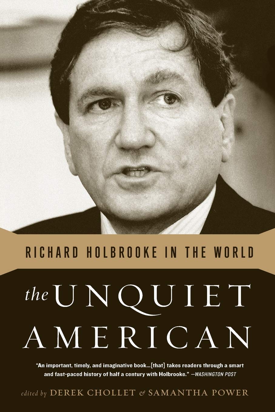 The Unquiet American: Richard Holbrooke in the World,Used