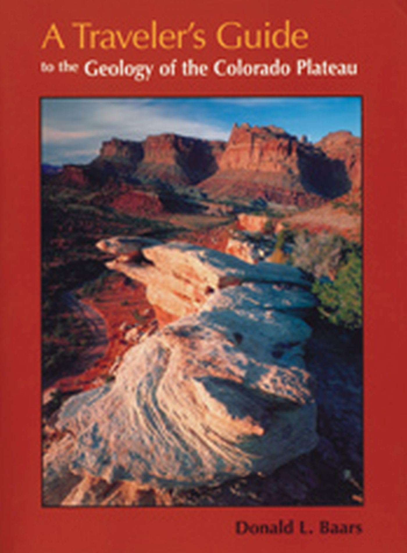 A Traveler'S Guide To The Geology Of The Colorado Plateau,Used